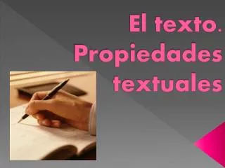 el texto propiedades textuales