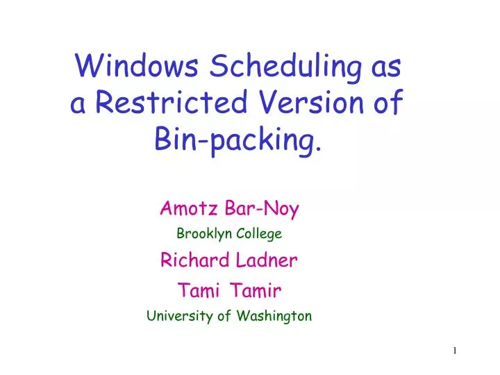 windows scheduling as a restricted version of bin packing