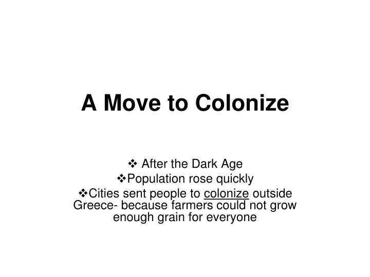 a move to colonize
