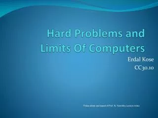 Hard Problems and Limits Of Computers