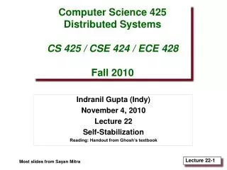 Computer Science 425 Distributed Systems CS 425 / CSE 424 / ECE 428 Fall 2010