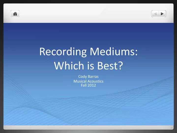 recording mediums which is best