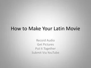 How to Make Your Latin Movie