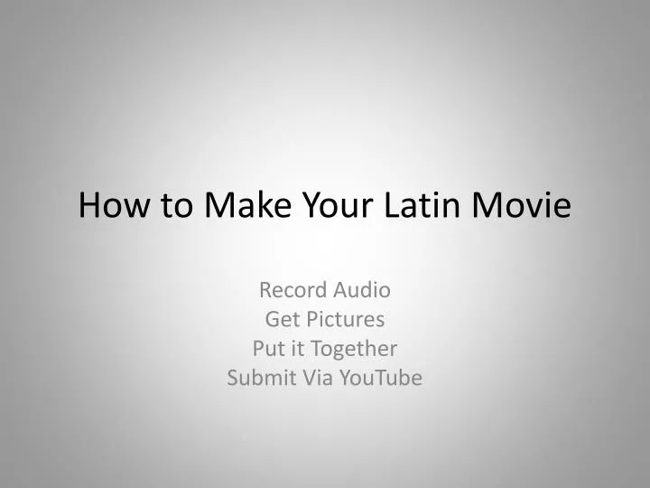 how to make your latin movie