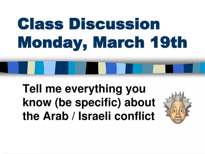class discussion monday march 19th