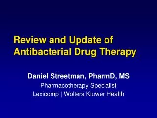 Review and Update of Antibacterial Drug Therapy