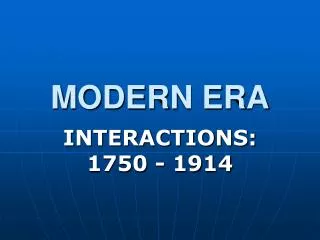 MODERN ERA