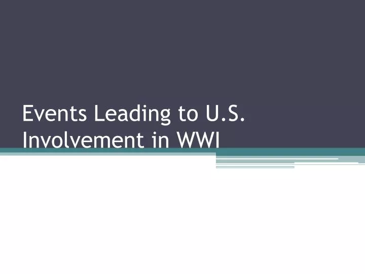 events leading to u s involvement in wwi