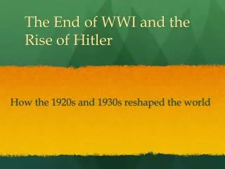 The End of WWI and the Rise of Hitler