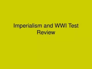 Imperialism and WWI Test Review