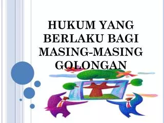 hukum yang berlaku bagi masing masing golongan