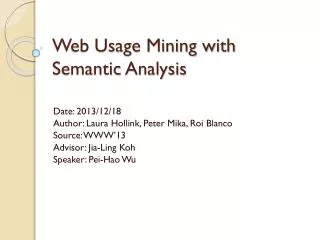 Web Usage Mining with Semantic Analysis