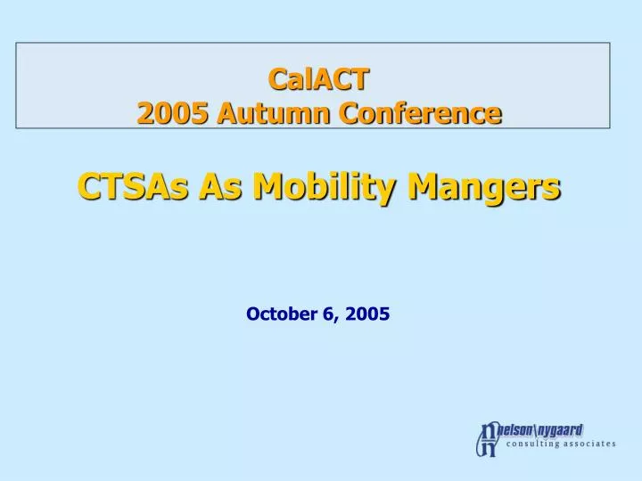 calact 2005 autumn conference ctsas as mobility mangers