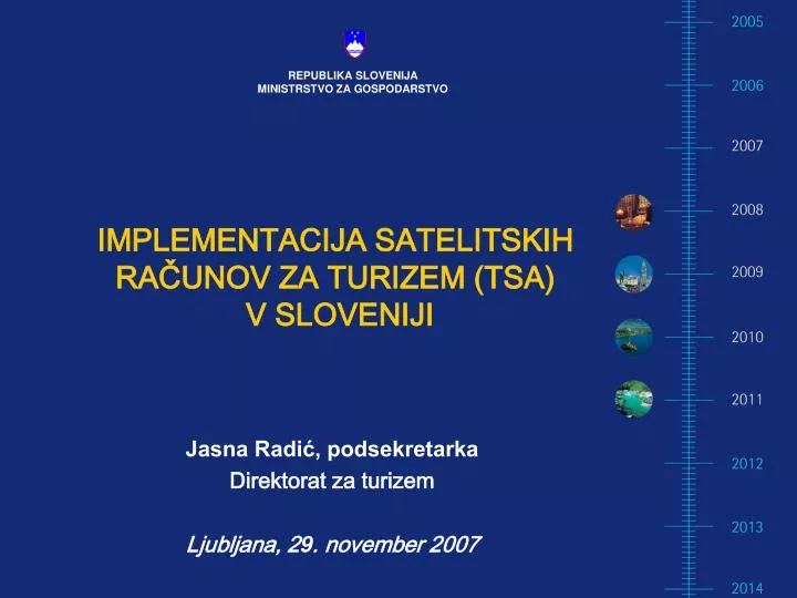 implementacija satelitskih ra unov za turizem tsa v sloveniji