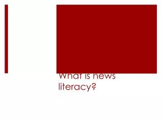 What is news literacy?