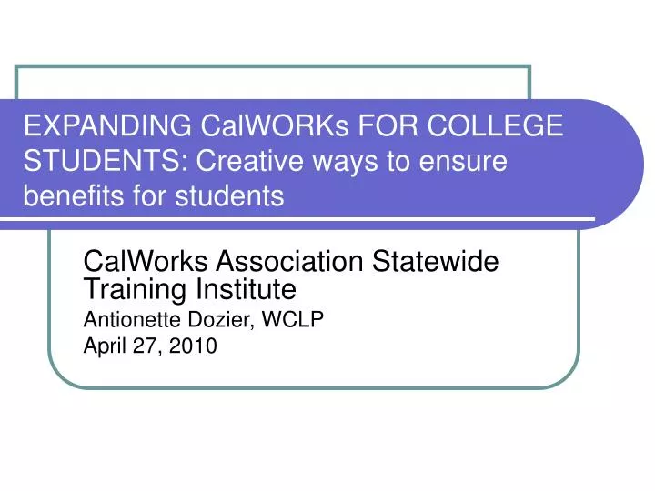 expanding calworks for college students creative ways to ensure benefits for students