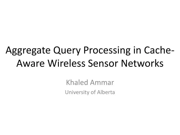 aggregate query processing in cache aware wireless sensor networks