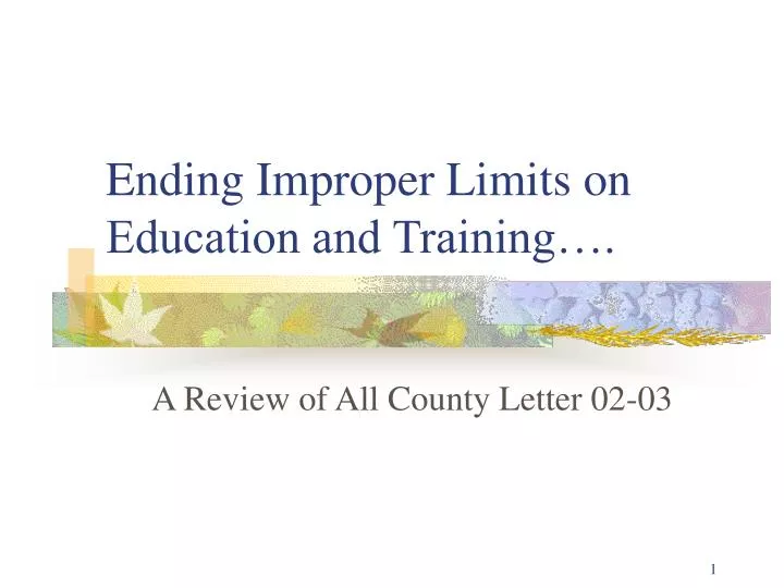 ending improper limits on education and training