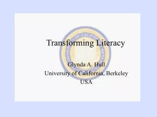 Glynda A. Hull University of California, Berkeley USA