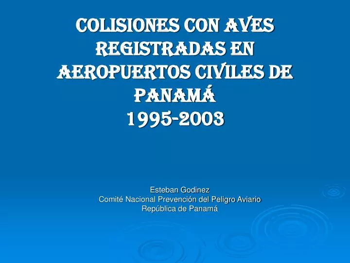 colisiones con aves registradas en aeropuertos civiles de panam 1995 2003