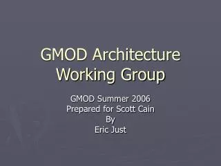 GMOD Architecture Working Group