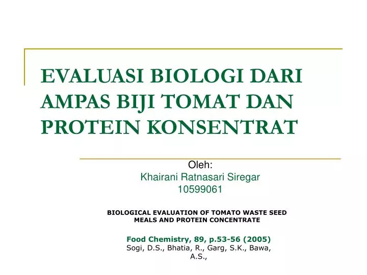 evaluasi biologi dari ampas biji tomat dan protein konsentrat