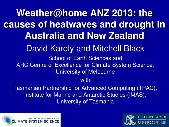 weather@home anz 2013 the causes of heatwaves and drought in australia and new zealand