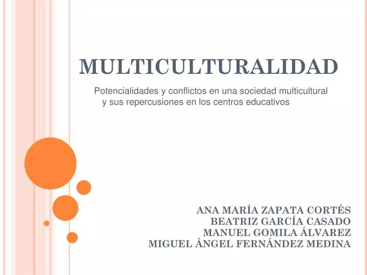 PPT - MULTICULTURALIDAD PowerPoint Presentation, Free Download - ID:5468171