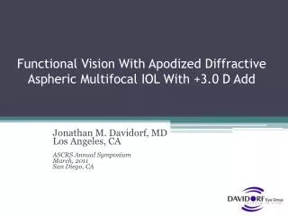 Functional Vision With Apodized Diffractive Aspheric Multifocal IOL With +3.0 D Add