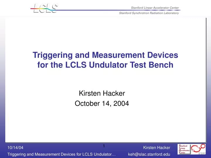 triggering and measurement devices for the lcls undulator test bench