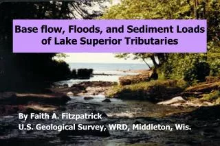 Base flow, Floods, and Sediment Loads of Lake Superior Tributaries
