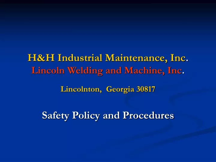 h h industrial maintenance inc lincoln welding and machine inc