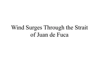 Wind Surges Through the Strait of Juan de Fuca