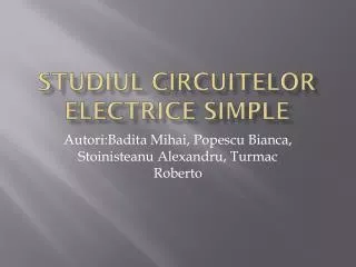 studiul circuitelor electrice simple