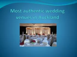 Most authentic wedding venues in Auckland
