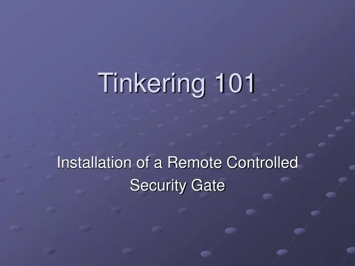 tinkering 101