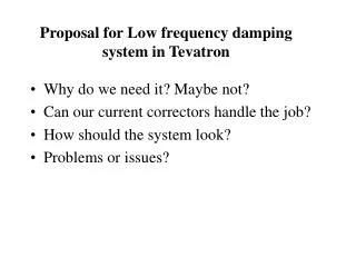 Proposal for Low frequency damping system in Tevatron