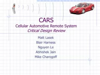 CARS Cellular Automotive Remote System Critical Design Review