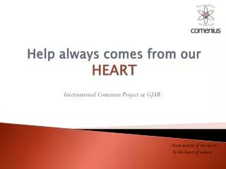 Help always comes from our HEART