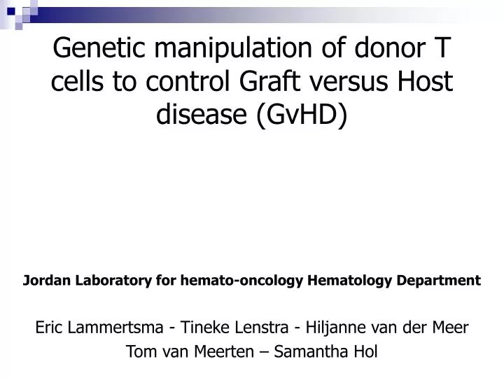 genetic manipulation of donor t cells to control graft versus host disease gvhd