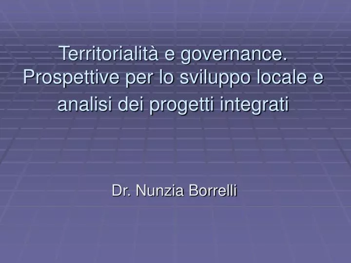 territorialit e governance prospettive per lo sviluppo locale e analisi dei progetti integrati