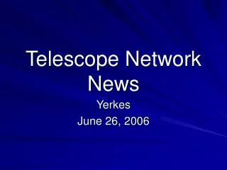 Telescope Network News