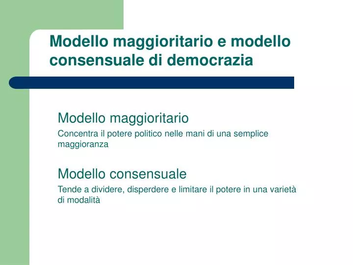 modello maggioritario e modello consensuale di democrazia