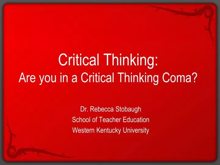 critical thinking are you in a critical thinking coma