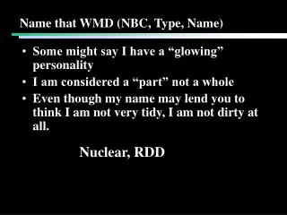 Name that WMD (NBC, Type, Name)