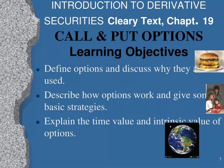 introduction to derivative securities cleary text chapt 19 call put options learning objectives