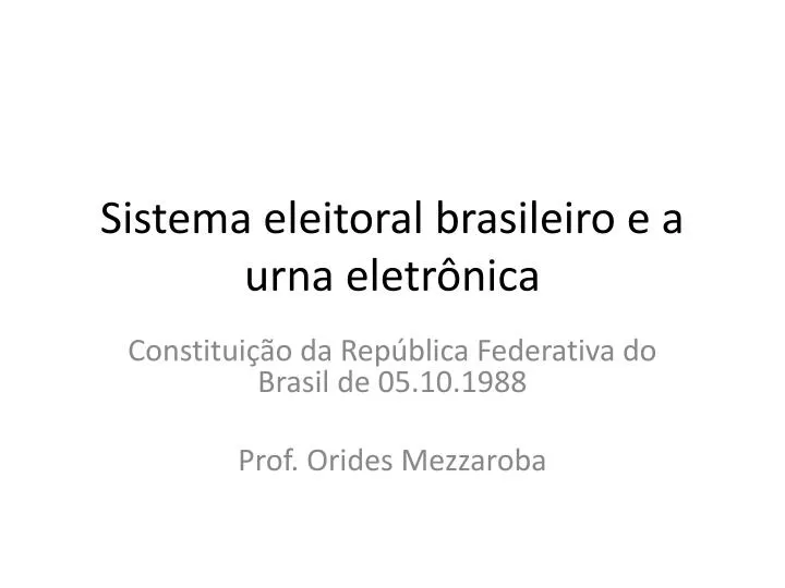 sistema eleitoral brasileiro e a urna eletr nica