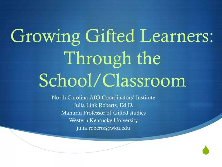 growing gifted learners through the school classroom