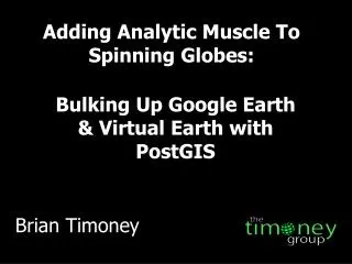 Adding Analytic Muscle To Spinning Globes: