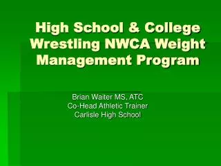 High School &amp; College Wrestling NWCA Weight Management Program
